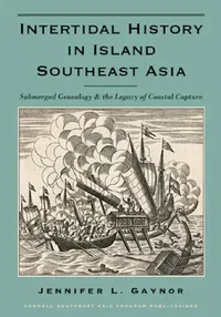 Buy Intertidal History in Island Southeast Asia (English, Jennifer L. Gaynor) — BookShops.in