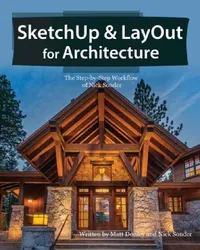 Buy Sketchup & Layout for Architecture: The Step by Step Workflow of Nick Sonder by Matt Donley and Nick Sonder, Hardcover, English, Ingram Short Title, Architecture Book for Design Professionals — BookShops.in