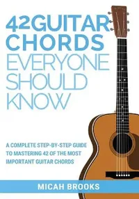 Buy 42 Guitar Chords Everyone Shou (English) — BookShops.in