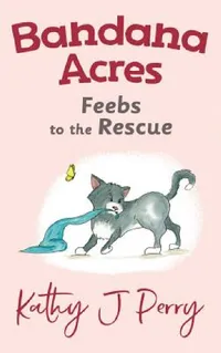 Buy Feebs to the Rescue (English, Kathy J. Perry | Kathy J. Perry) — BookShops.in
