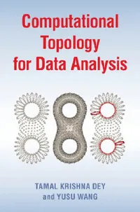 Buy Computational Topology for Data Analysis (English, Tamal Krishna Dey | Yusu Wang) — BookShops.in