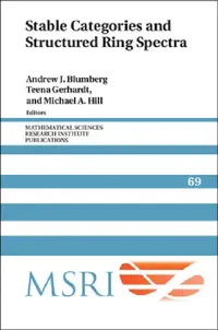 Buy Stable Categories and Structured Ring Spectra (English, Andrew J. Blumberg | Teena Gerhardt | Michael A. Hill) — BookShops.in