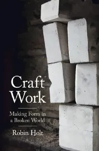Buy Craft Work (English, Robin Holt) — BookShops.in