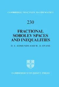 Buy Fractional Sobolev Spaces and Inequalities (English, D. E. Edmunds | W. D. Evans) — BookShops.in