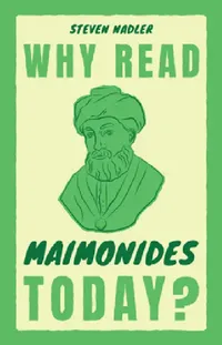 Buy Why Read Maimonides Today? (English, Steven Nadler) — BookShops.in
