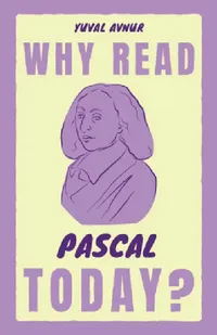 Buy Why Read Pascal Today? (English, Yuval Avnur) — BookShops.in