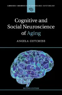 Buy Cognitive and Social Neuroscience of Aging (English, Angela Gutchess) — BookShops.in