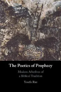 Buy The Poetics of Prophecy (English, Yosefa Raz) — BookShops.in