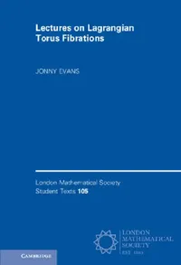 Buy Lectures on Lagrangian Torus Fibrations (English, Jonny Evans) — BookShops.in