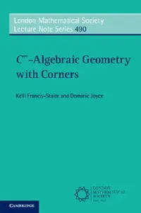 Buy C∞-Algebraic Geometry with Corners (English, Kelli Francis-Staite | Dominic Joyce) — BookShops.in
