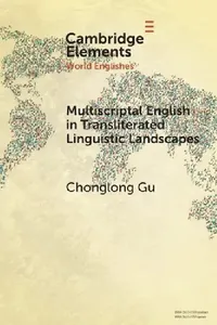 Buy Multiscriptal English in Transliterated Linguistic Landscapes (English, Chonglong Gu) — BookShops.in