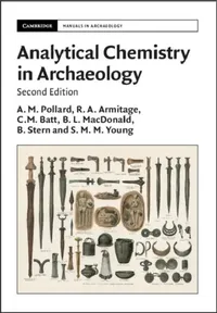 Buy Analytical Chemistry in Archaeology (English, A. M. Pollard | R. A. Armitage | C. M. Batt) — BookShops.in