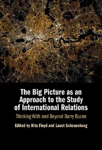Buy The Big Picture as an Approach to the Study of International Relations (English, Rita Floyd | Laust Schouenborg) — BookShops.in