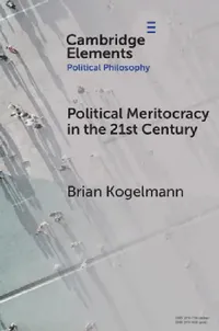 Buy Political Meritocracy in the 21st Century (English, Brian Kogelmann) — BookShops.in