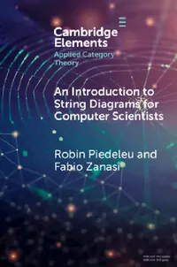Buy An Introduction to String Diagrams for Computer Scientists (English, Robin Piedeleu | Fabio Zanasi) — BookShops.in
