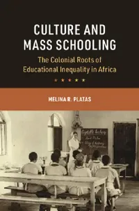 Buy Culture and Mass Schooling (English, Melina R. Platas) — BookShops.in