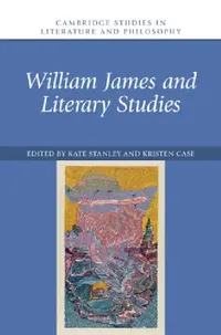 Buy William James and Literary Studies (English, Kate Stanley | Kristen Case) — BookShops.in