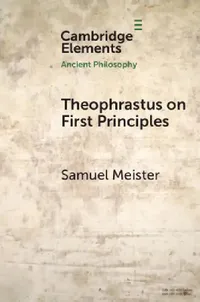 Buy Theophrastus on First Principles (English, Samuel Meister) — BookShops.in