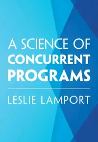 Buy A Science of Concurrent Programs (English, Leslie Lamport) — BookShops.in
