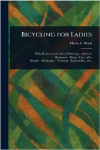 Buy Bicycling for Ladies (English, Maria E. Ward) — BookShops.in