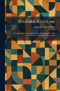 Buy Historic Costume (English, Katherine Morris Lester) — BookShops.in