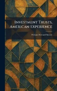 Buy Investment Trusts, American Experience (English, William Howard Steiner) — BookShops.in