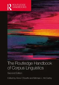 Buy The Routledge Handbook of Corpus Linguistics (English, Anne O'Keeffe | Michael J. McCarthy) — BookShops.in