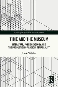 Buy Time and the Museum (English, Jen A. Walklate) — BookShops.in