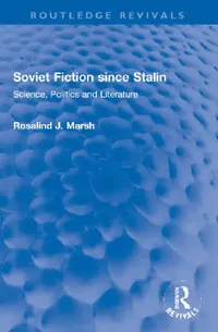 Buy Soviet Fiction Since Stalin (English, Rosalind J. Marsh) — BookShops.in