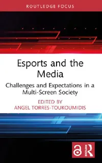 Buy Esports and the Media (English, Angel Torres-Toukoumidis) — BookShops.in