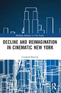 Buy Decline and Reimagination in Cinematic New York (English, Cortland Rankin) — BookShops.in
