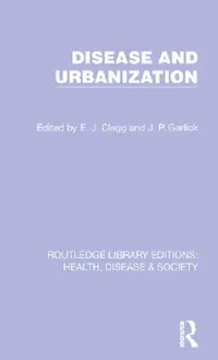 Buy Disease and Urbanization (English, E. J. Clegg | J. P. Garlick) — BookShops.in