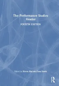 Buy The Performance Studies Reader (English, Henry Bial | Sara Brady) — BookShops.in