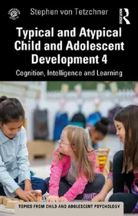 Buy Typical and Atypical Child Development 4 Cognition, Intelligence and Learning (English, von Tetzchner Stephen) — BookShops.in
