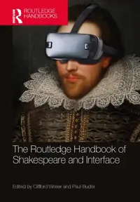 Buy The Routledge Handbook of Shakespeare and Interface (English, Clifford Werier | Paul Budra) — BookShops.in