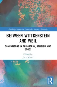 Buy Between Wittgenstein and Weil (English, Jack Manzi) — BookShops.in