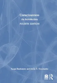 Buy Consciousness (English, Susan Blackmore | Emily T. Troscianko) — BookShops.in