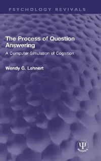 Buy The Process of Question Answering (English, Wendy G. Lehnert) — BookShops.in