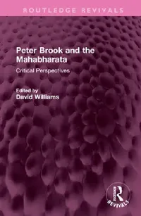 Buy Peter Brook and the Mahabharata (English, David Williams) — BookShops.in