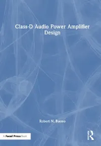 Buy Class-D Audio Power Amplifier Design (English, Robert N. Buono) — BookShops.in