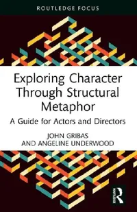 Buy Exploring Character Through Structural Metaphor (English, John Gribas | Angeline Underwood) — BookShops.in