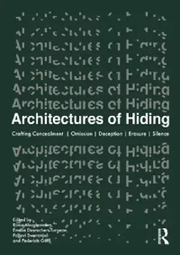 Buy Architectures of Hiding (English, Rana Abughannam | Émélie Desrochers-Turgeon | Pallavi Swaranjali) — BookShops.in