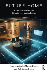 Buy Future Home (English, Alejandro Moreno-Rangel | Ruth Conroy Dalton) — BookShops.in