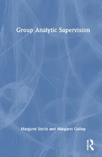Buy Group Analytic Supervision (English, Margaret Smith | Margaret Gallop) — BookShops.in