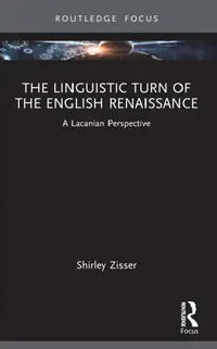 Buy The Linguistic Turn of the English Renaissance (English, Shirley Zisser) — BookShops.in