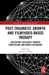 Buy Post-Traumatic Growth and Film/Video-Based Therapy (English, Joshua L. Cohen) — BookShops.in