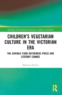 Buy Children's Vegetarian Culture in the Victorian Era (English, Marzena Kubisz) — BookShops.in