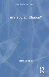 Buy Are You an Illusion? (English, Mary Midgley) — BookShops.in