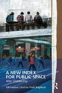 Buy A New Index for Public Space (English, Tali Hatuka | Andrea Mubi Brighenti) — BookShops.in