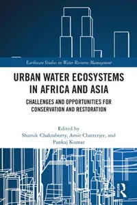 Buy Urban Water Ecosystems in Africa and Asia (English, Shamik Chakraborty | Amit Chatterjee | Pankaj Kumar) — BookShops.in
